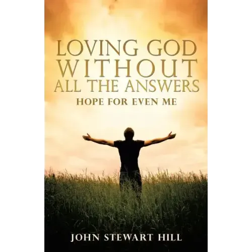 Loving God Without All The Answers
