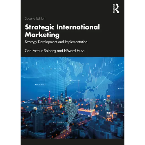 Strategic International Marketing: Strategy Development and Implementation