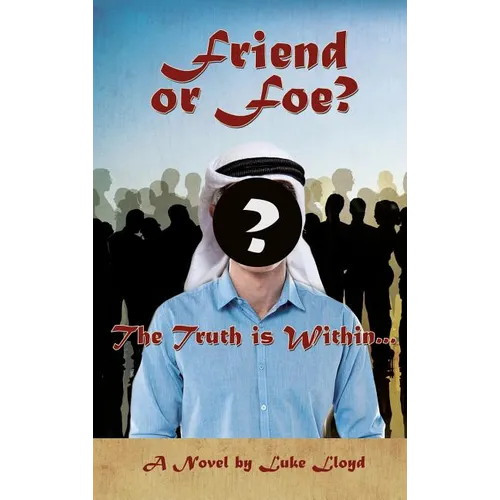 Friend or Foe?- The Truth Is Within...