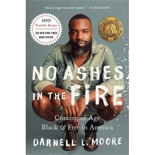 No Ashes in the Fire: Coming of Age Black and Free in America