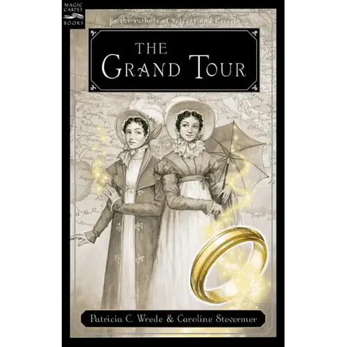 The Grand Tour: Being a Revelation of Matters of High Confidentiality and Greatest Importance, Including Extracts from the Intimate Diary of a Noblewo