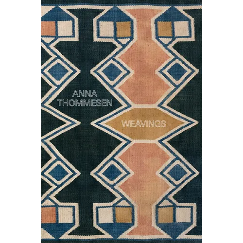 Anna Thommesen: Weavings