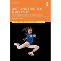 Arts and Cultural Leadership: Creating Sustainable Arts Organizations