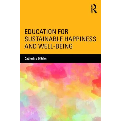 Education for Sustainable Happiness and Well-Being