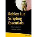 Roblox Lua Scripting Essentials: A Step-By-Step Guide