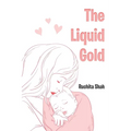The Liquid Gold