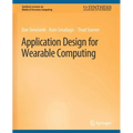 Application Design for Wearable Computing
