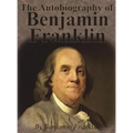 The Autobiography of Benjamin Franklin