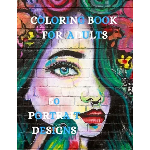 Portrait Designs Coloring Book: Relaxation Coloring Pages, Women Designs Coloring Book