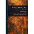 Henry Ford's Own Story