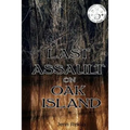 Last Assault on Oak Island