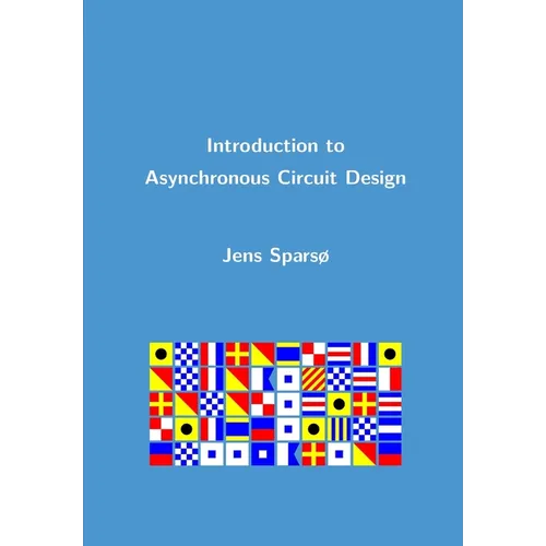 Introduction to Asynchronous Circuit Design