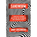 Sandworm: A New Era of Cyberwar and the Hunt for the Kremlin's Most Dangerous Hackers
