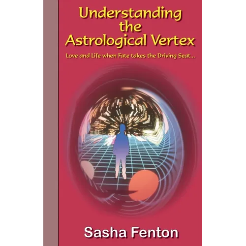 Understanding the Astrological Vertex: Love and Life when Fate takes the Driving Seat!