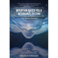 Intention Based Field Resonance Testing: The Karmic Portrait
