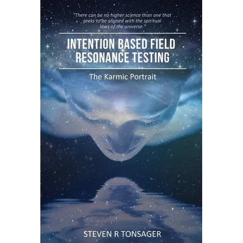 Intention Based Field Resonance Testing: The Karmic Portrait