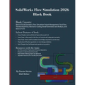 SolidWorks Flow Simulation 2026 Black Book