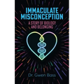Immaculate Misconception: A Story of Biology and Belonging