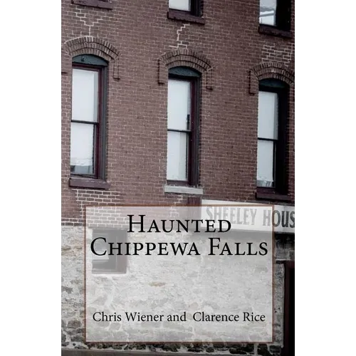 Haunted Chippewa Falls