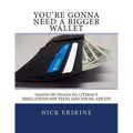 You're Gonna Need a Bigger Wallet: Hands-On Financial Literacy Simulations for Teens and Young Adults