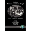 Readings in American Educational Thought: From Puritanism to Progressivism