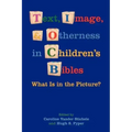 Text, Image, and Otherness in Children's Bibles: What Is in the Picture?