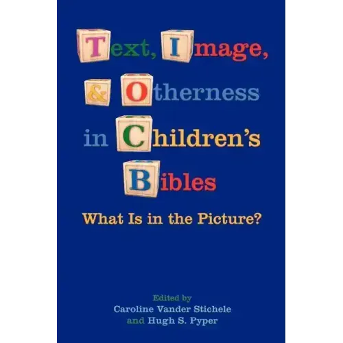 Text, Image, and Otherness in Children's Bibles: What Is in the Picture?
