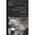 A Complete History of the Druids