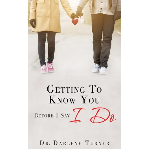 Getting To Know You Before I say I Do