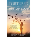 Tortured to Triumphant