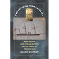 Two Captains from Carolina: Moses Grandy, John Newland Maffitt, and the Coming of the Civil War