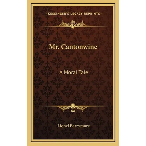 Mr. Cantonwine: A Moral Tale