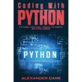 Coding with Python: Python Tips and Tricks to write better Codes