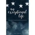An Exceptional Life