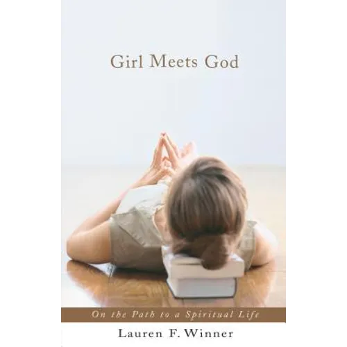 Girl Meets God: On the Path to a Spiritual Life