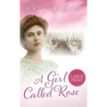 A Girl Called Rose: Large Print Edition
