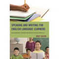 Speaking and Writing for English Language Learners: Collaborative Teaching for Greater Success with K-6