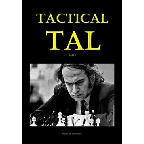 Tactical Tal: Part I