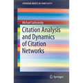 Citation Analysis and Dynamics of Citation Networks