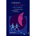 Grimm's Fairy Tales Decoded