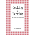 Cooking is Terrible