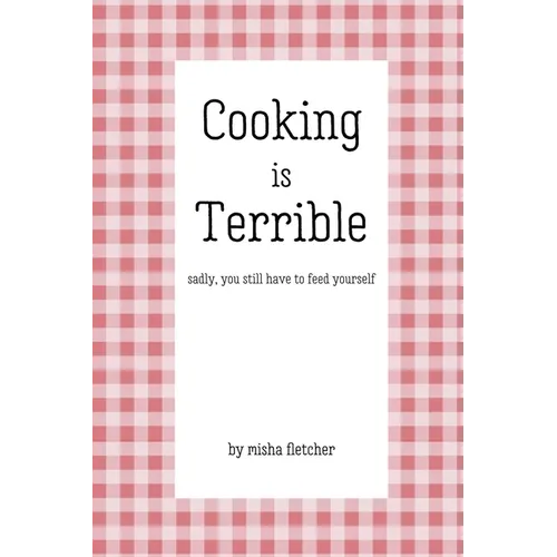 Cooking is Terrible