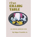 The Killing Table: An African-American Icon