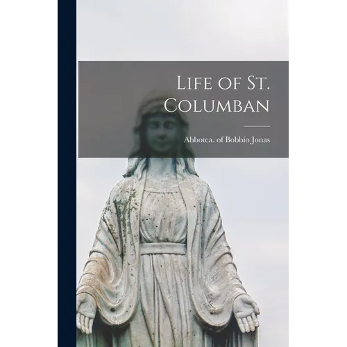 Life of St. Columban
