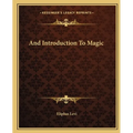 And Introduction To Magic