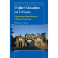 Higher Education in Ethiopia: Themes and Issues from an African Perspective