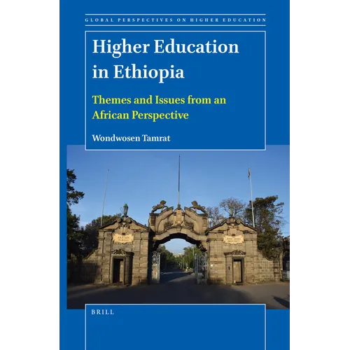 Higher Education in Ethiopia: Themes and Issues from an African Perspective