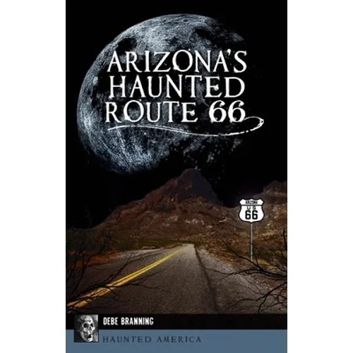 Arizona's Haunted Route 66