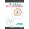 Quick & Dirty Bookkeeping: Complete A Year's Worth Of Accounting In A Single Afternoon