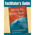Stirring the Head, Heart, and Soul: Facilitator's Guide: Redefining Curriculum, Instruction, and Concept-Based Learning